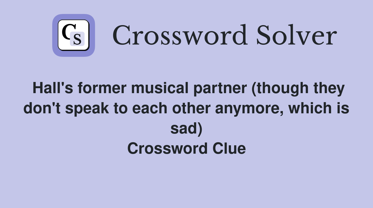 Hall's former musical partner (though they don't speak to each other
